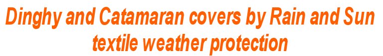 Rain and Sun Dinghy Covers textile weather protection